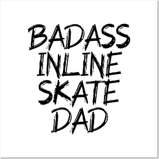 badass inline skate dad Posters and Art